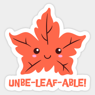 Un-belief-able! Cute Unbelievable Leaf Cartoon! Sticker